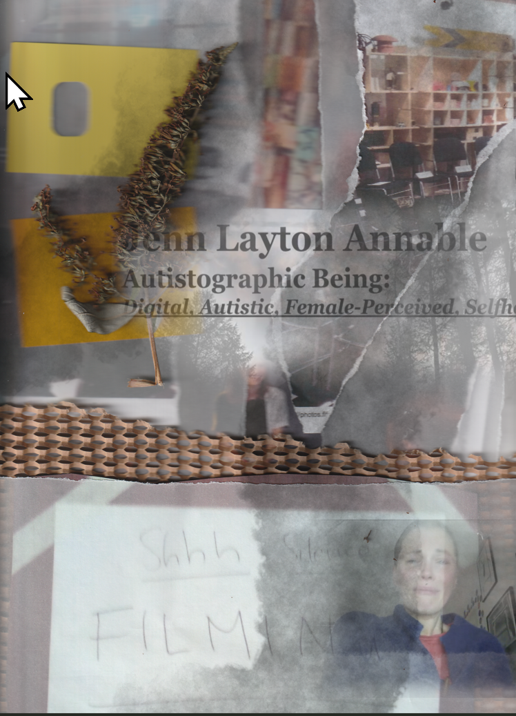 Layered mixed-media collage combining fragments of photographs, yellow paper, dried plant material, torn grey tracing paper and honeycomb cardboard. Partially obscured text reads “Jenn Layton Annable” and “Autistographic Being,” with a faded self-portrait and handwritten “FILM” visible near the bottom.