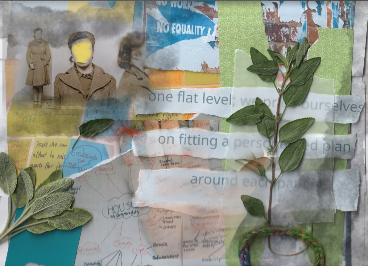 Layered mixed-media collage combining obscured archival photographs of women, torn text about equality and housing, handwritten planning notes, green patterned paper, fresh leafy stems and a braided cord beneath translucent grey tracing paper.
